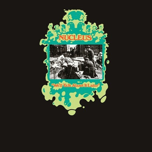 Виниловая пластинка Nucleus: We'll Talk About It Later
Виниловая пластинка Nucleus: We'll Talk About It Later