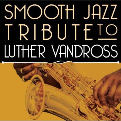 CD диск Smooth Jazz All Stars: Smooth Jazz Tribute to Luther Vandross
CD диск Smooth Jazz All Stars: Smooth Jazz Tribute to Luther Vandross