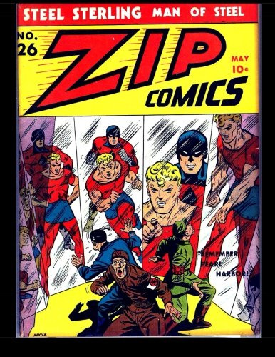 Zip Comics #26: Golden Age Superhero Comic 1941 (CreateSpace Independent Publishing Platform)
Zip Comics #26: Golden Age Superhero Comic 1941 (CreateSpace Independent Publishing Platform)