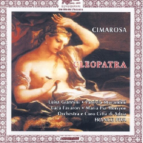 CD диск Cimarosa / Giannini / Morandini / Favaron / Piva: Cleopatra Opera Seria in Due Atti
CD диск Cimarosa / Giannini / Morandini / Favaron / Piva: Cleopatra Opera Seria in Due Atti