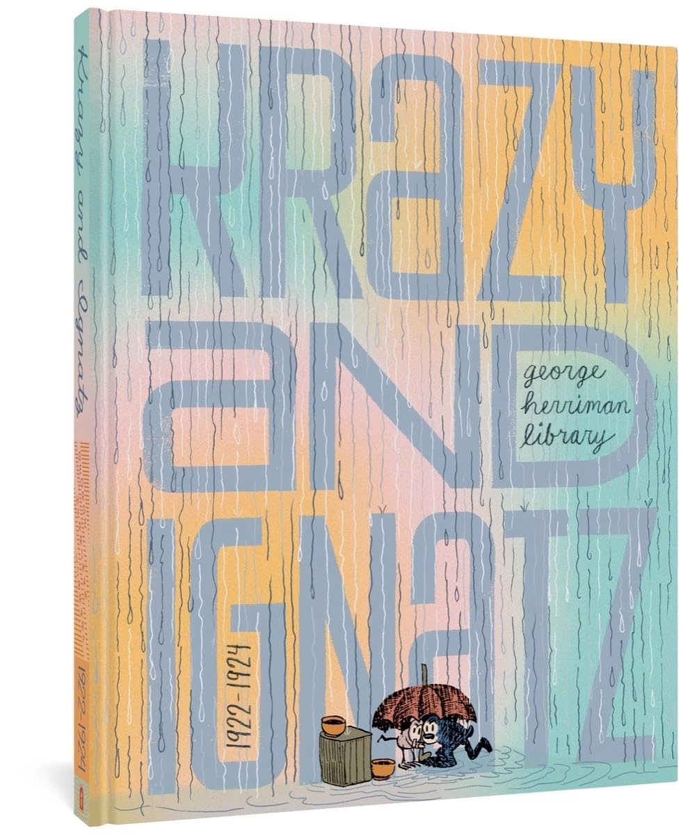 The George Herriman Library: Krazy & Ignatz 1922-1924 (Fantagraphics Books)
The George Herriman Library: Krazy & Ignatz 1922-1924 (Fantagraphics Books)