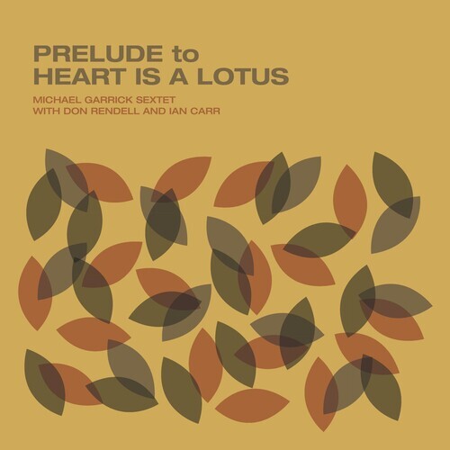 Виниловая пластинка Garrick, Michael / Rendell, Don / Carr, Ian: Prelude to Heart Is a Lotus
Виниловая пластинка Garrick, Michael / Rendell, Don / Carr, Ian: Prelude to Heart Is a Lotus
