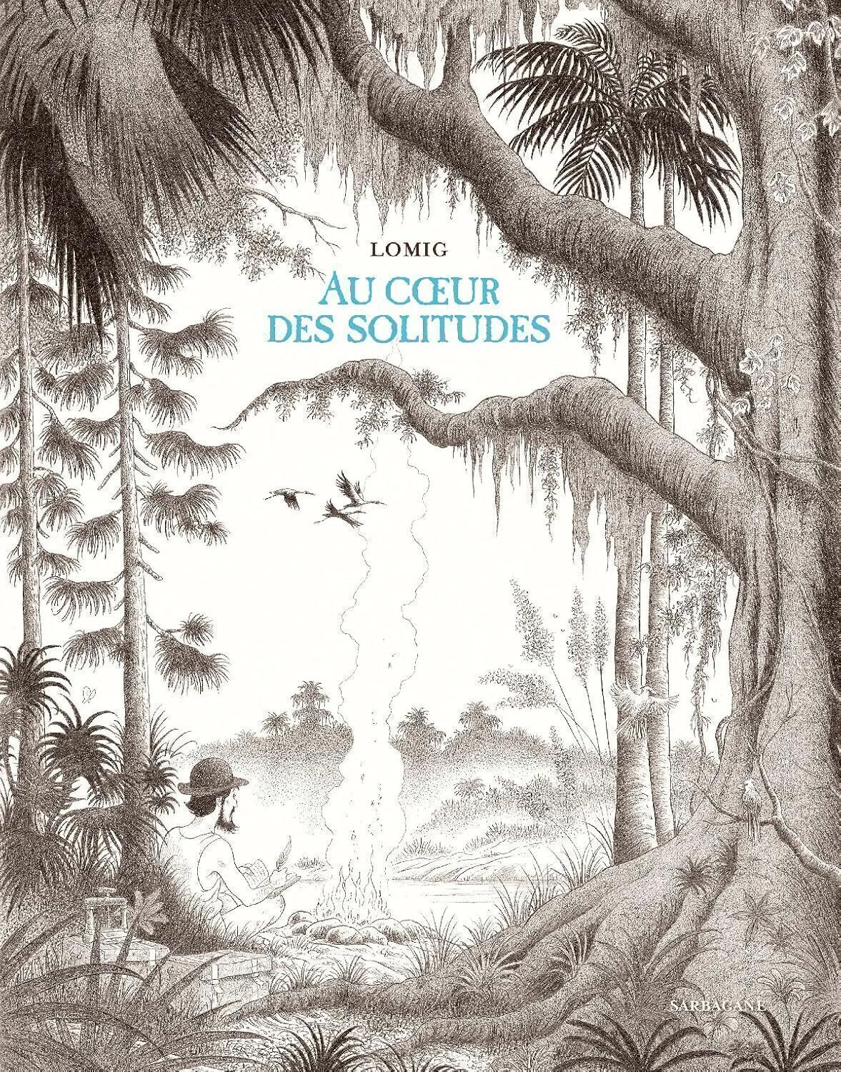 Au coeur des solitudes (SARBACANE)
Au coeur des solitudes (SARBACANE)