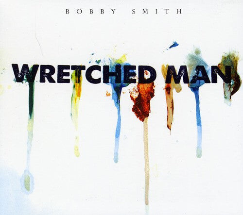 CD диск Smith, Bobby: Wretched Man
CD диск Smith, Bobby: Wretched Man