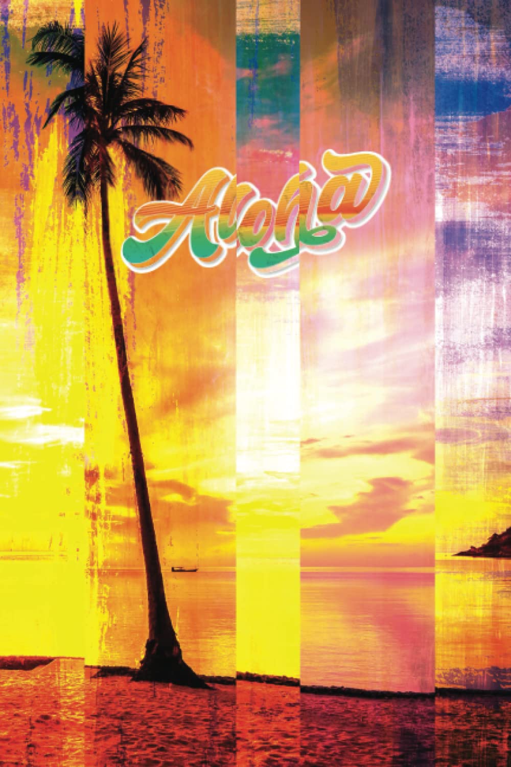 Lined Notebook With The Word Aloha: Lined Notebook With An Exotic Beach With Palm Trees With The Inscription Aloha (Independently published)
Lined Notebook With The Word Aloha: Lined Notebook With An Exotic Beach With Palm Trees With The Inscription Aloha (Independently published)