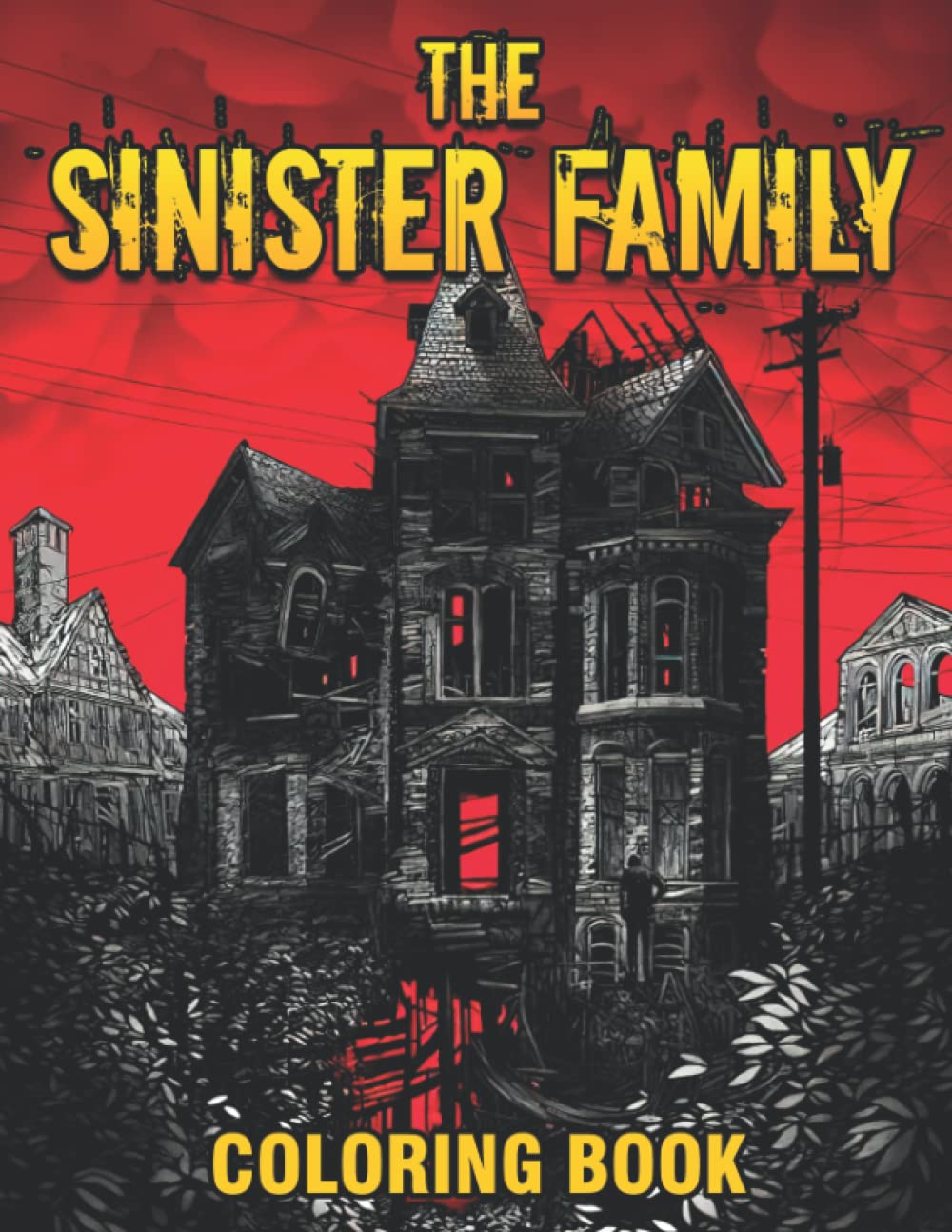 The Sinister Family Coloring Book: Amusing Coloring Pages Featuring Illustrations Of Horror Scenes For Adults Relaxation And Stress Relieving (Independently published)
The Sinister Family Coloring Book: Amusing Coloring Pages Featuring Illustrations Of Horror Scenes For Adults Relaxation And Stress Relieving (Independently published)