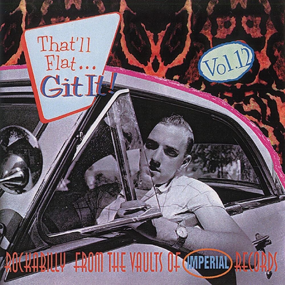 Диск CD That'll Flat Git It! Vol. 12 - Rockabilly From The Vaults Of Imperial Records - Various Artists
Диск CD That'll Flat Git It! Vol. 12 - Rockabilly From The Vaults Of Imperial Records - Various Artists