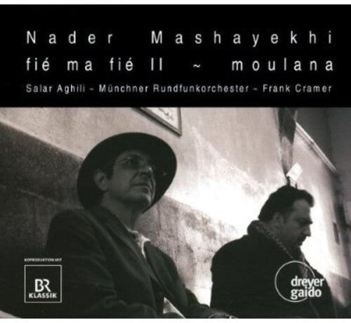CD диск Mashayekhi / Aghili / Munich Radio Orch / Cramer: Fie Ma Fie II / Moulana
CD диск Mashayekhi / Aghili / Munich Radio Orch / Cramer: Fie Ma Fie II / Moulana