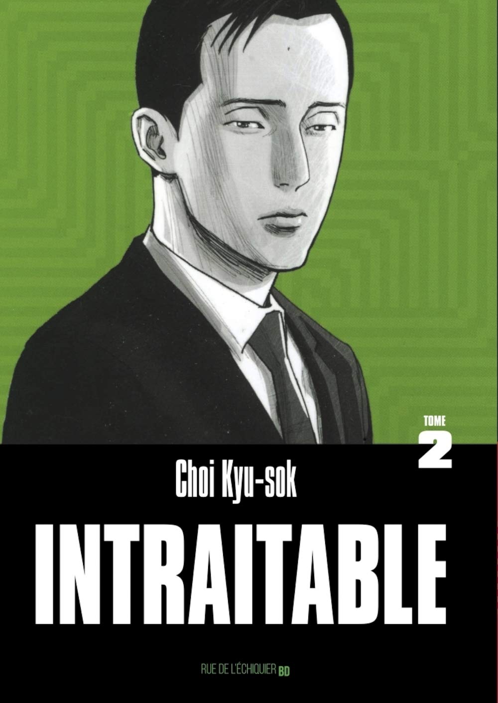 Intraitable - Tome 2 (RUE ECHIQUIER)
Intraitable - Tome 2 (RUE ECHIQUIER)