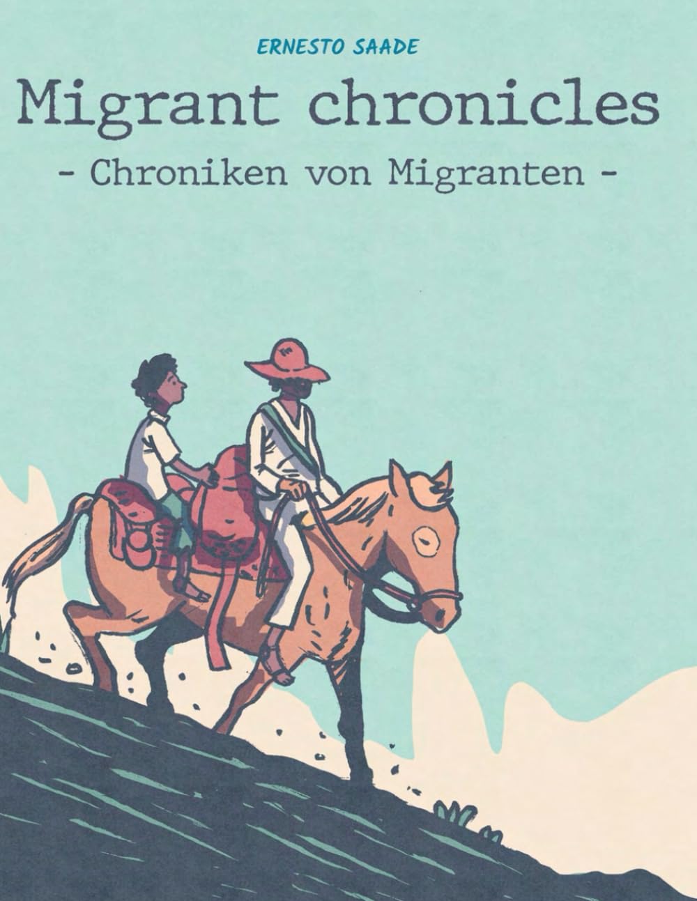 Migrant chronicles: Chroniken von Migranten (Asociación los Fundadores)
Migrant chronicles: Chroniken von Migranten (Asociación los Fundadores)