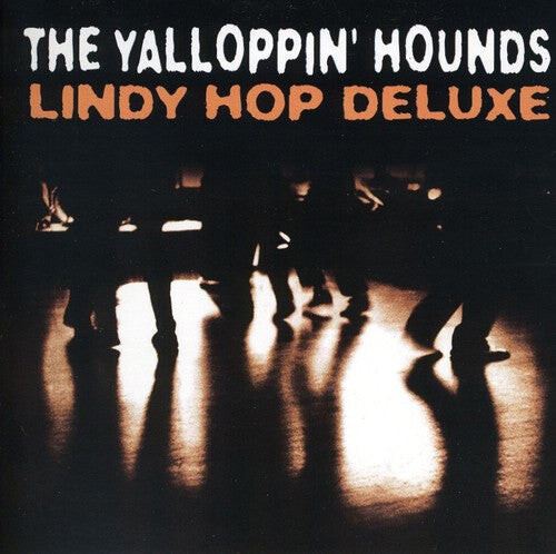 CD диск Yalloppin Hounds: Lindy Hop Deluxe
CD диск Yalloppin Hounds: Lindy Hop Deluxe