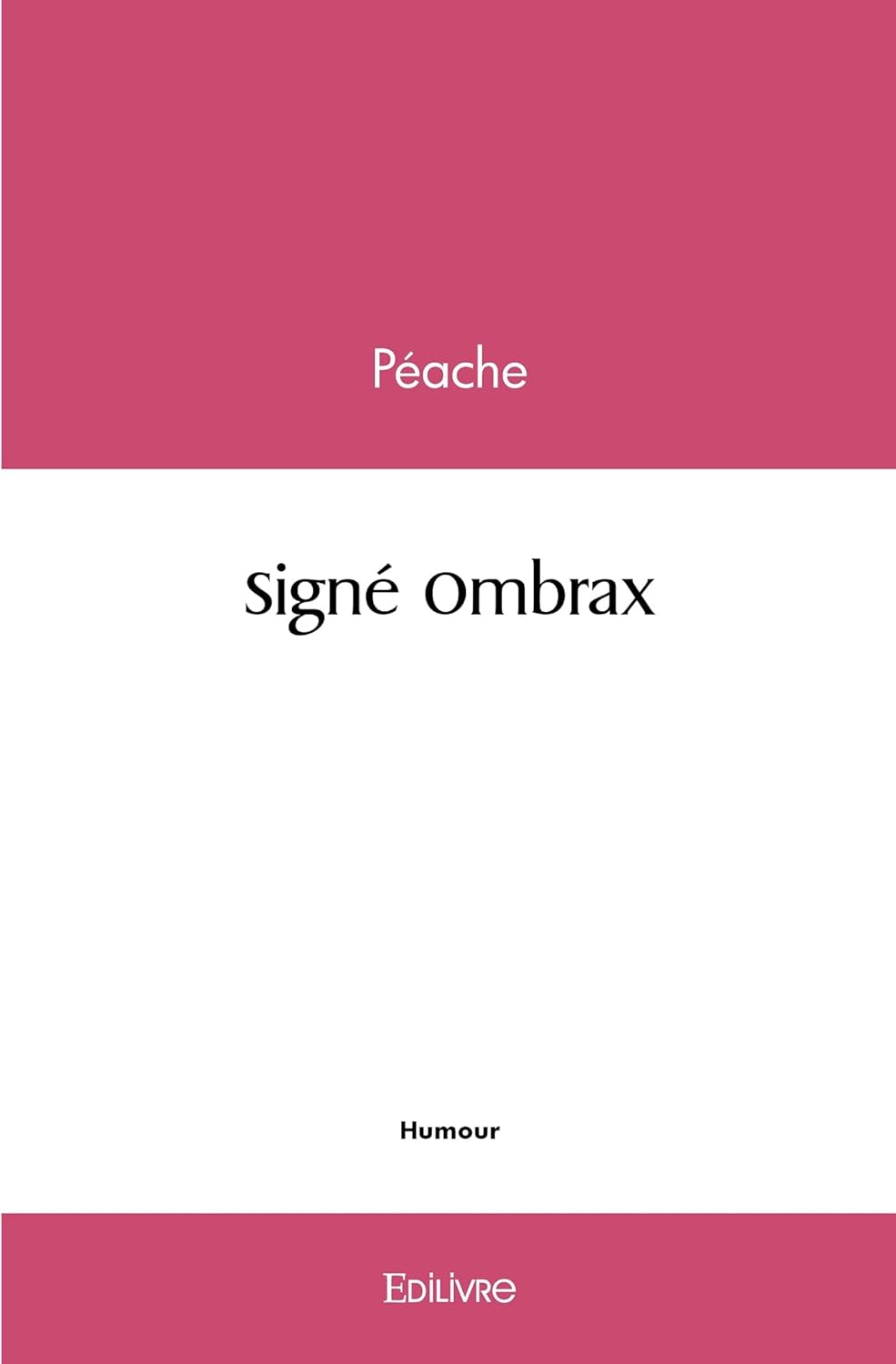 Signé Ombrax (EDILIVRE)
Signé Ombrax (EDILIVRE)