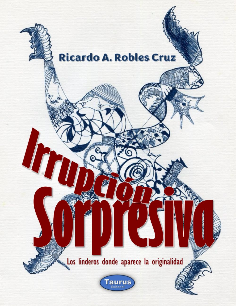 Irrupción Sorpresiva (Spanish Edition) (Independently published)
Irrupción Sorpresiva (Spanish Edition) (Independently published)