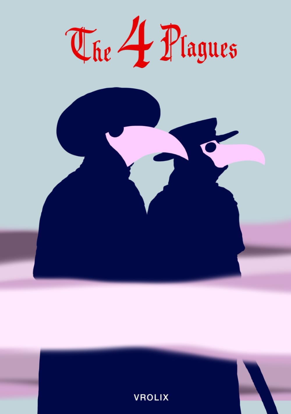 THE FOUR PLAGUES (Independently published)
THE FOUR PLAGUES (Independently published)