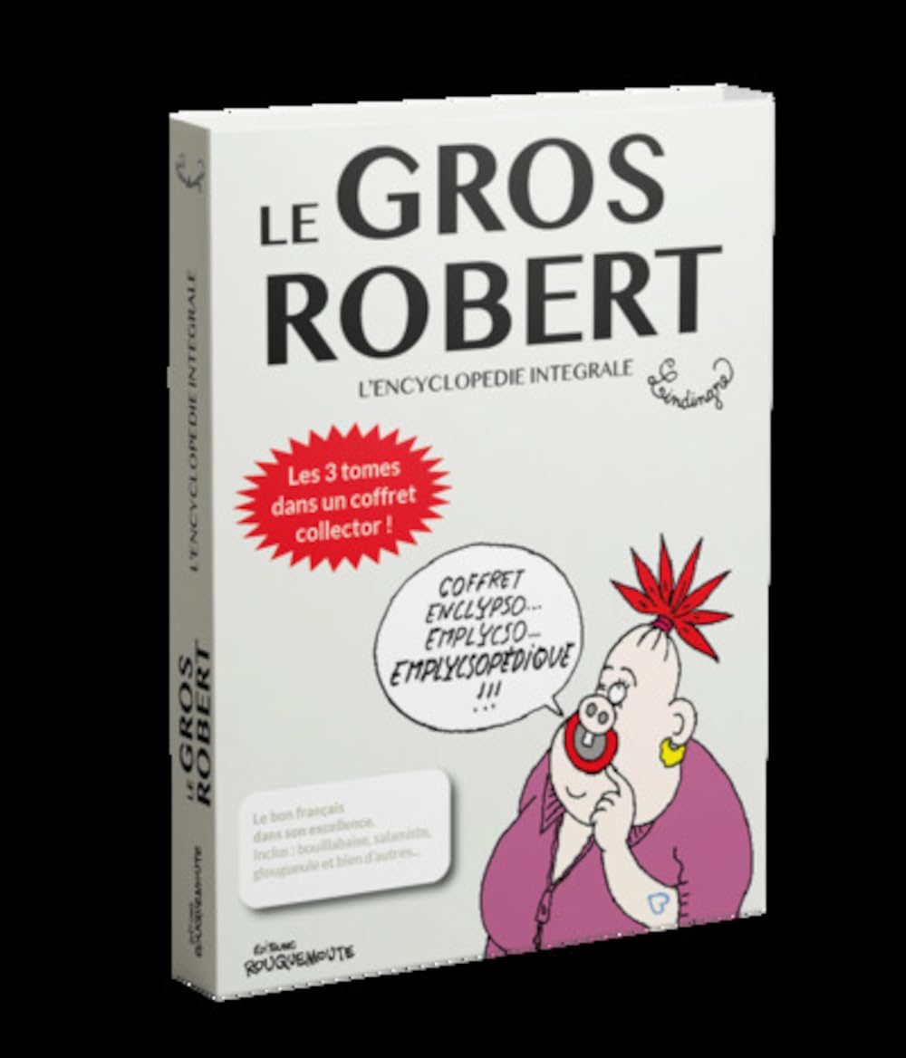 Le gros Robert - l'encyclopédie intégrale (ROUQUEMOUTE)
Le gros Robert - l'encyclopédie intégrale (ROUQUEMOUTE)