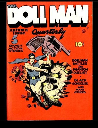 The Doll Man Quarterly #1: Golden Age Comics First Superhero With Shrinking Power (CreateSpace Independent Publishing Platform)
The Doll Man Quarterly #1: Golden Age Comics First Superhero With Shrinking Power (CreateSpace Independent Publishing Platform)
