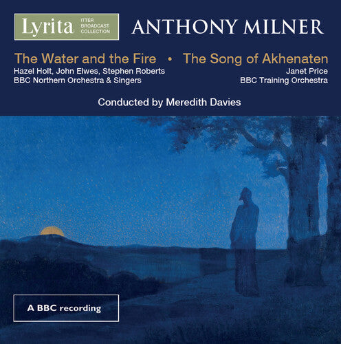 CD диск Milner, Anthony / Price, Janet / Davies, Meredith: Water And The Fire - Song Of Akhenaten
CD диск Milner, Anthony / Price, Janet / Davies, Meredith: Water And The Fire - Song Of Akhenaten