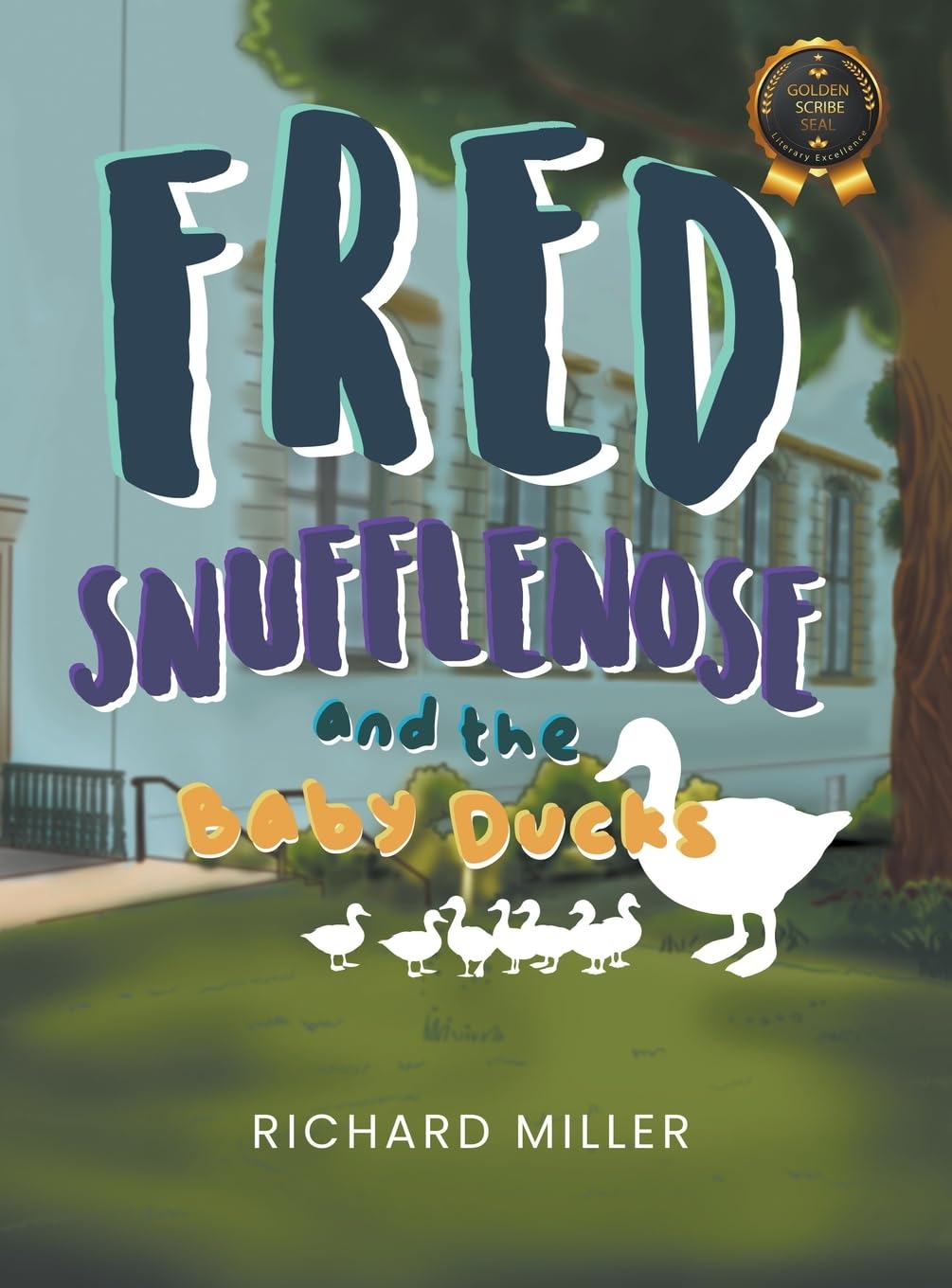 Fred Snufflenose and the Baby Ducks (Milton & Hugo LLC)
Fred Snufflenose and the Baby Ducks (Milton & Hugo LLC)