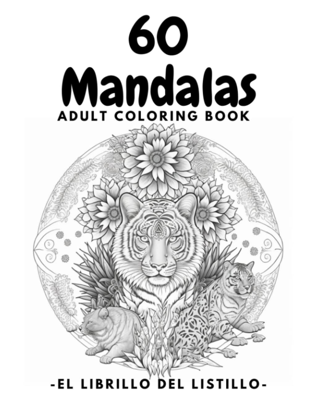 60 Mandalas Adult Coloring Book: -El Librillo del Listillo- (Spanish Edition) (Independently published)
60 Mandalas Adult Coloring Book: -El Librillo del Listillo- (Spanish Edition) (Independently published)