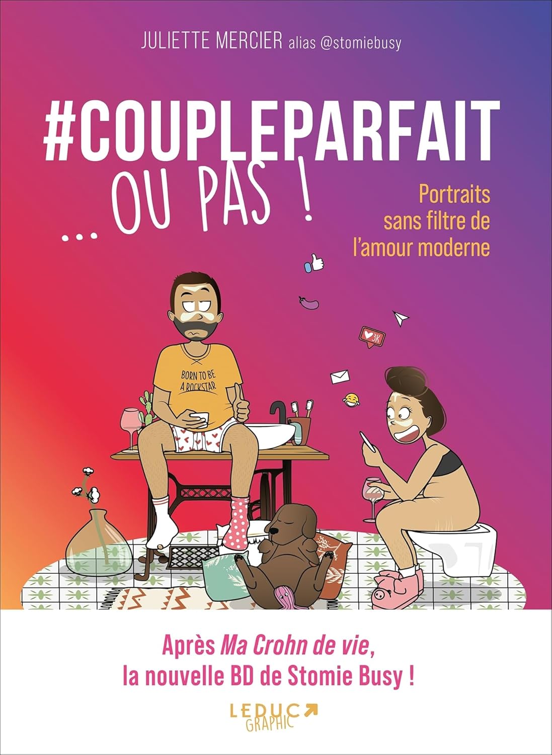 #Coupleparfait ... ou pas !: Portraits sans filtre de l'amour moderne (LEDUC GRAPHIC)
#Coupleparfait ... ou pas !: Portraits sans filtre de l'amour moderne (LEDUC GRAPHIC)