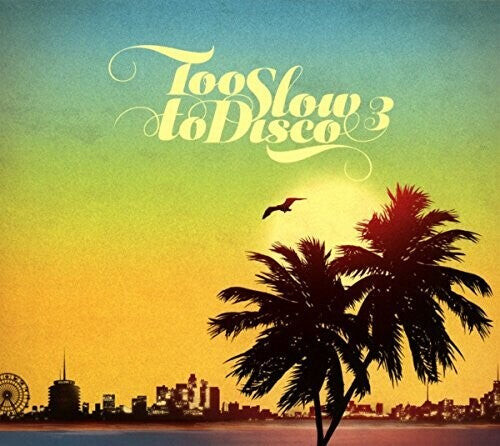 CD диск Too Slow to Disco 3 / Various: Too Slow To Disco 3 / Various
CD диск Too Slow to Disco 3 / Various: Too Slow To Disco 3 / Various
