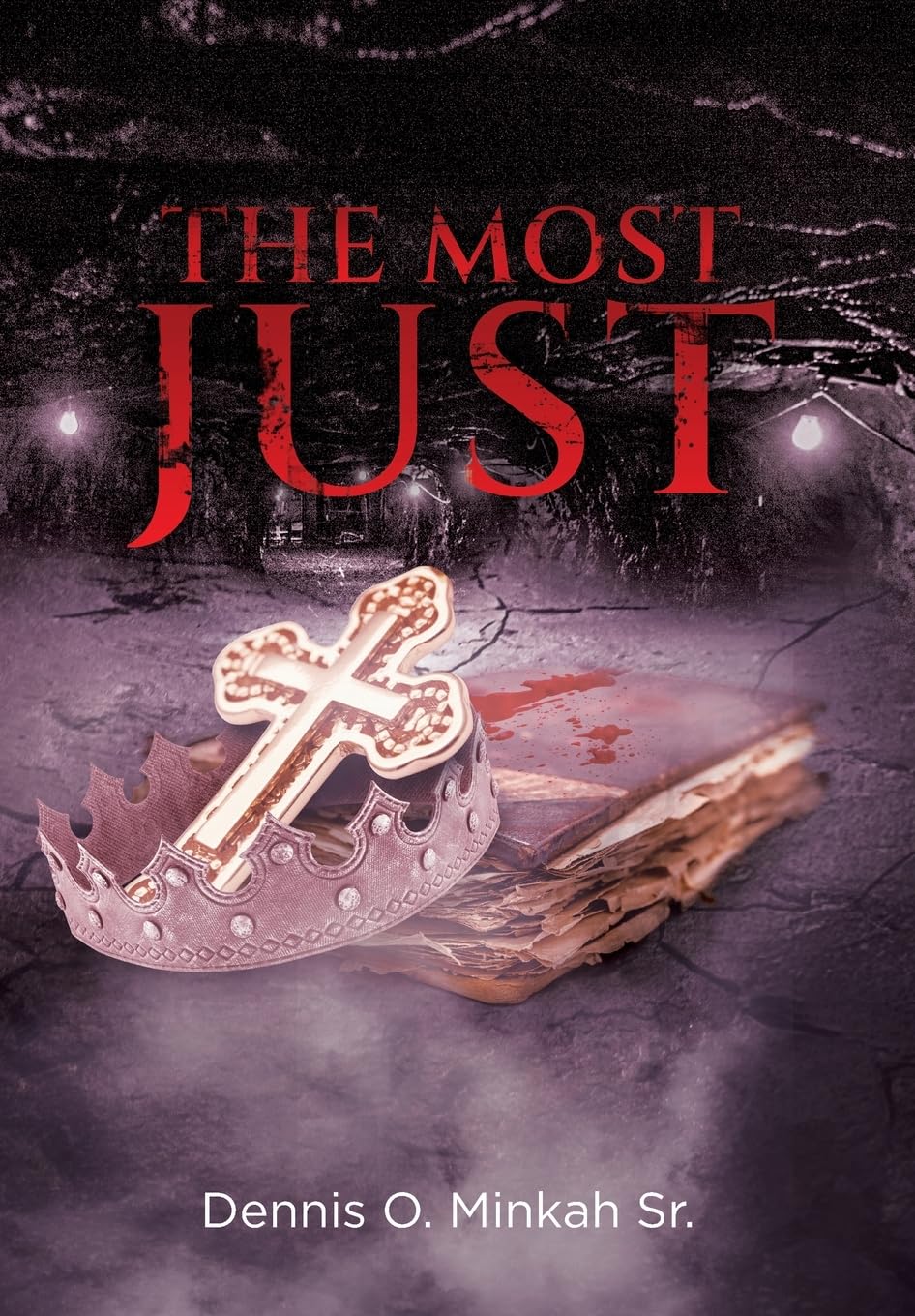 The Most Just (Palmetto Publishing)
The Most Just (Palmetto Publishing)