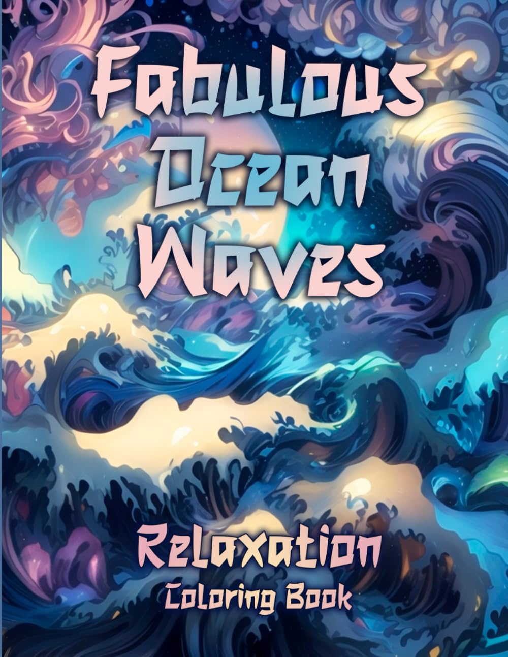 Fabulous Ocean Waves Relaxation Coloring Book (Independently published)
Fabulous Ocean Waves Relaxation Coloring Book (Independently published)