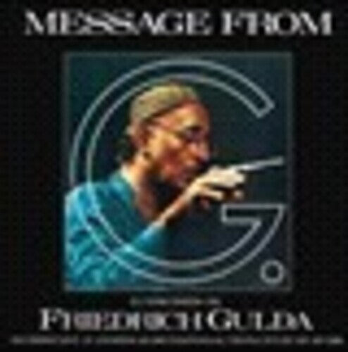 CD диск Gulda / Gulda / Anders: Friedrich Gulda: Message from G
CD диск Gulda / Gulda / Anders: Friedrich Gulda: Message from G