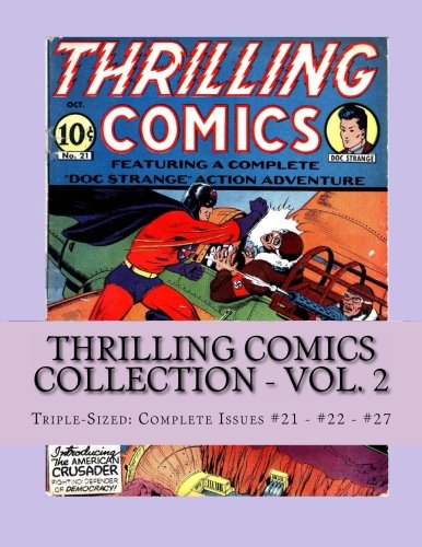 Thrilling Comics Collection - Vol. 2: Triple-Sized: Complete Issues #21 - #22 - #27 (CreateSpace Independent Publishing Platform)
Thrilling Comics Collection - Vol. 2: Triple-Sized: Complete Issues #21 - #22 - #27 (CreateSpace Independent Publishing Platform)