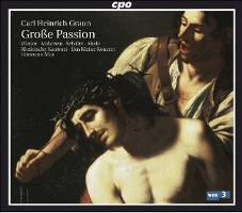 Диск CD Graun: Grosse Passion - Carl Heinrich Graun, Hermann Max, Das Kleine Konzert, Rheinische Kantorei
Диск CD Graun: Grosse Passion - Carl Heinrich Graun, Hermann Max, Das Kleine Konzert, Rheinische Kantorei