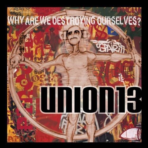 CD диск Union 13: Why Are We Destroying Ourselves
CD диск Union 13: Why Are We Destroying Ourselves