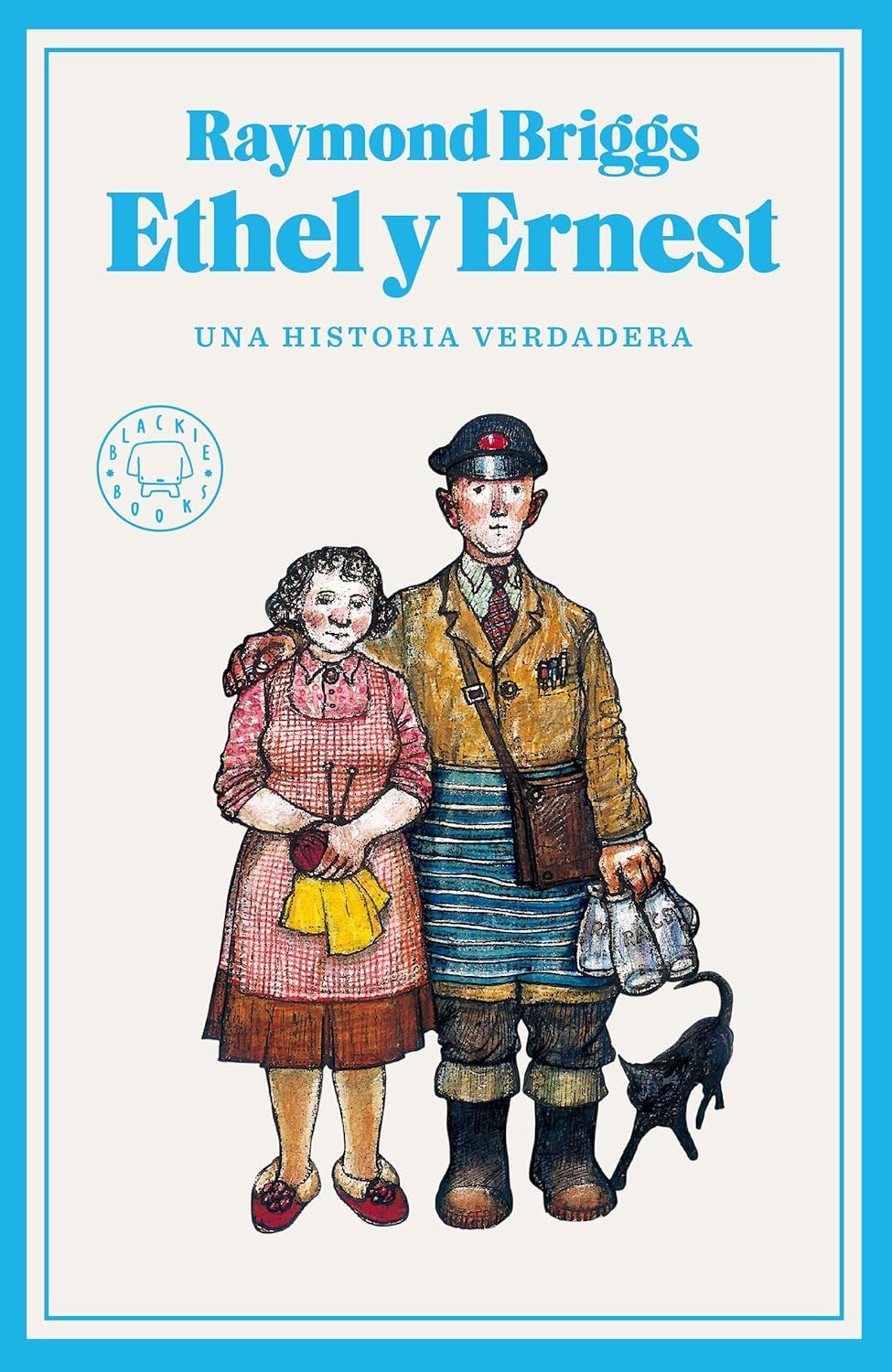 Ethel y Ernest: Una historia verdadera (Blackie Books)
Ethel y Ernest: Una historia verdadera (Blackie Books)