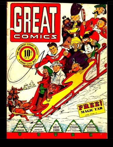 Great Comics #2: Golden Age Comic 1941 (CreateSpace Independent Publishing Platform)
Great Comics #2: Golden Age Comic 1941 (CreateSpace Independent Publishing Platform)