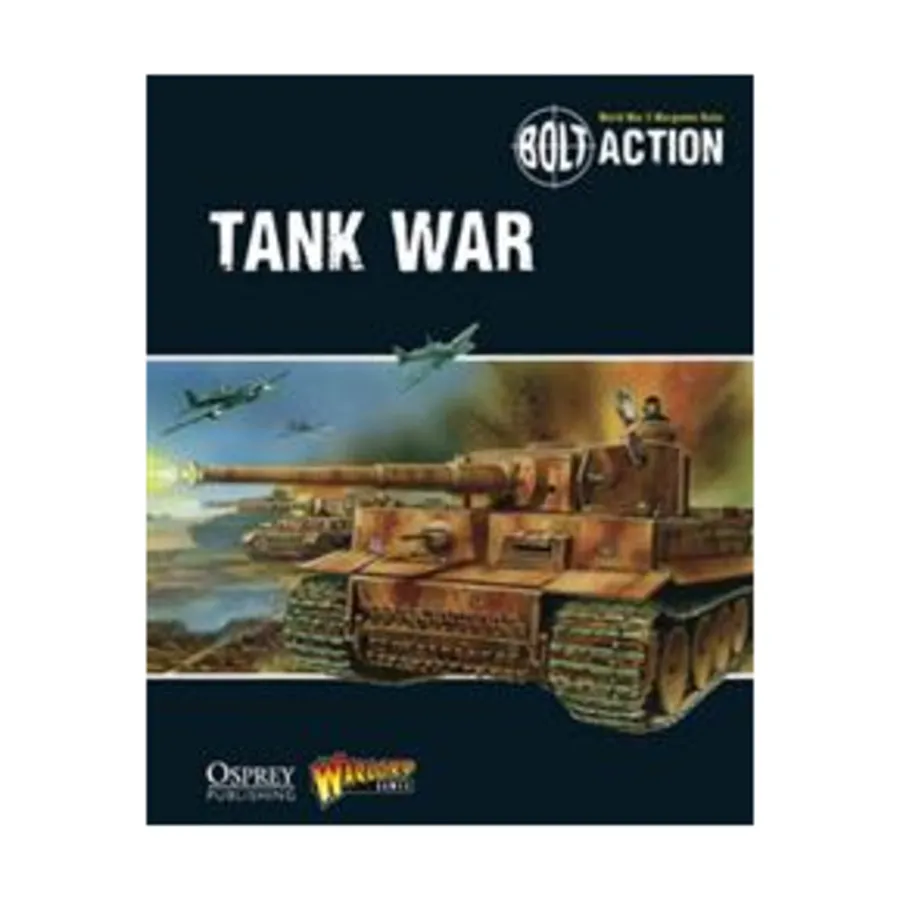 Танковая война, Bolt Action - Core Rules (Osprey)
Танковая война, Bolt Action - Core Rules (Osprey)