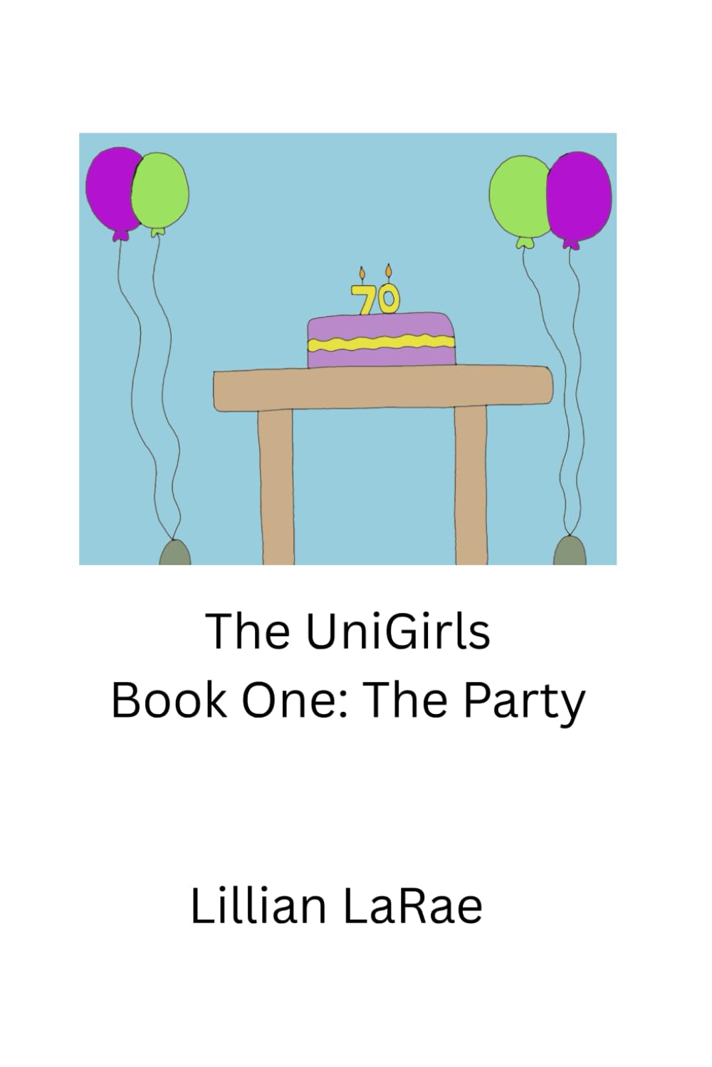 The UniGirls Book One: The Party (Independently published)
The UniGirls Book One: The Party (Independently published)