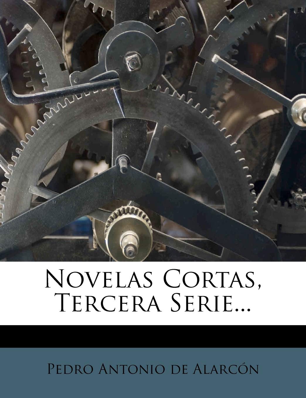 Novelas Cortas, Tercera Serie.. (Spanish Edition)
Novelas Cortas, Tercera Serie.. (Spanish Edition)