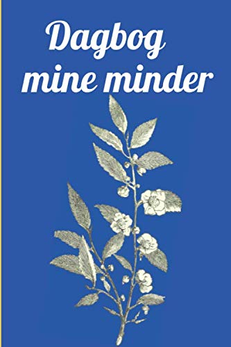 Dagbog mine minder: 100 sider dagbog for mine minder (Danish Edition) (Independently published)
Dagbog mine minder: 100 sider dagbog for mine minder (Danish Edition) (Independently published)