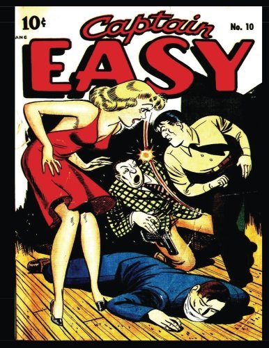 Captain Easy #10: Golden Age Humor Comic 1947 (CreateSpace Independent Publishing Platform)
Captain Easy #10: Golden Age Humor Comic 1947 (CreateSpace Independent Publishing Platform)