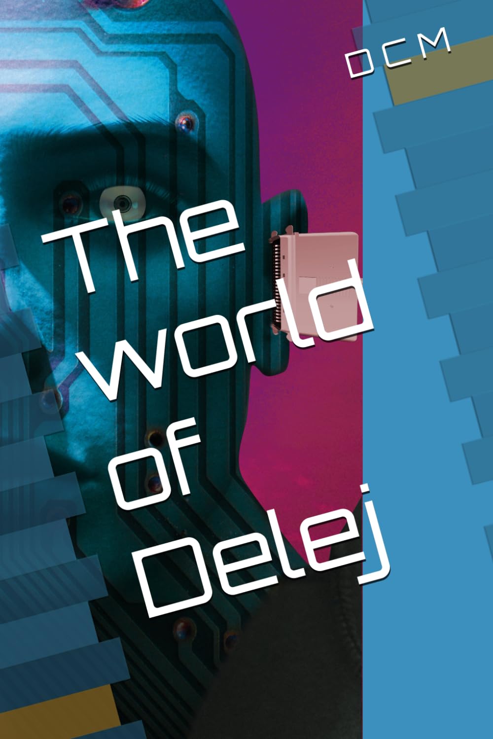 The world of Delej
The world of Delej