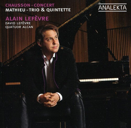 CD диск Mathieu / Chausson / Lefevre / Quatuor Alcan: Trio & Quintet / Concert
CD диск Mathieu / Chausson / Lefevre / Quatuor Alcan: Trio & Quintet / Concert