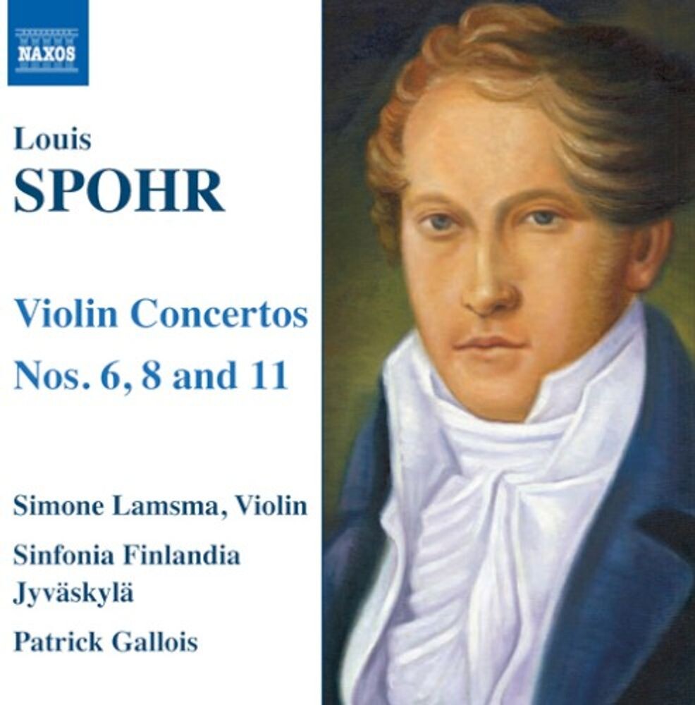 Диск CD Spohr: Violin Concertos Nos 6, 8 & 11 - Louis Spohr, Simone Lamsma, Patrick Gallois, Sinfonia Finlandia Jyväskylä
Диск CD Spohr: Violin Concertos Nos 6, 8 & 11 - Louis Spohr, Simone Lamsma, Patrick Gallois, Sinfonia Finlandia Jyväskylä