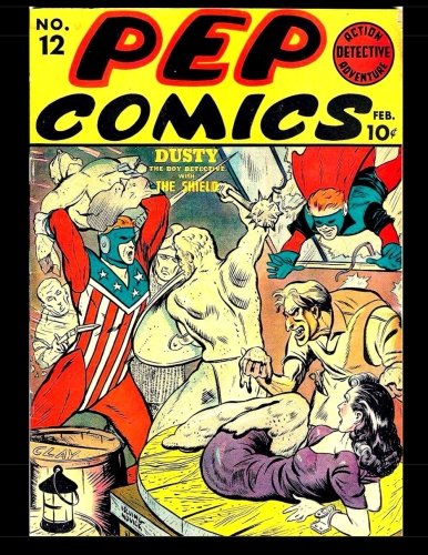 Pep Comics #12: Golden Age Superhero Comic (CreateSpace Independent Publishing Platform)
Pep Comics #12: Golden Age Superhero Comic (CreateSpace Independent Publishing Platform)