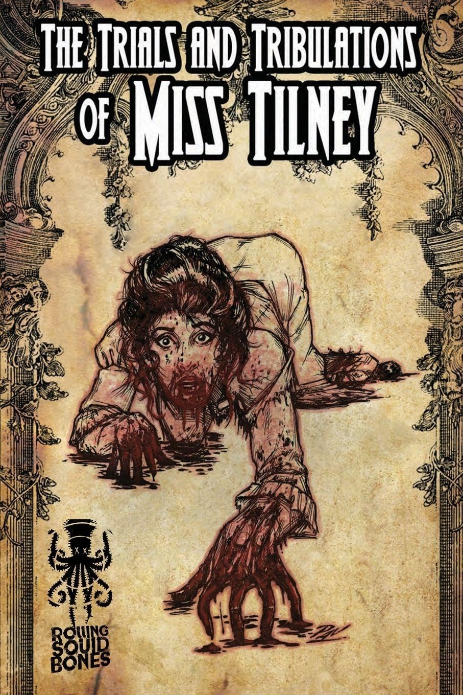 The Trials and Tribulations of Miss Tilney (Rolling Squid Bones)
The Trials and Tribulations of Miss Tilney (Rolling Squid Bones)