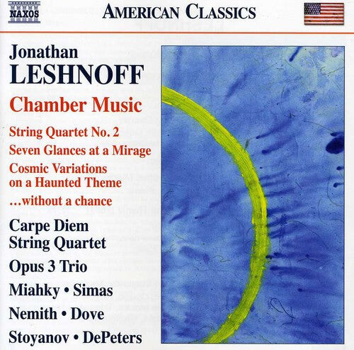 CD диск Leshnoff / Carpe Diem String Quartet / Miahky: String Quartet No.2 / Seven Glances at a Mirage
CD диск Leshnoff / Carpe Diem String Quartet / Miahky: String Quartet No.2 / Seven Glances at a Mirage