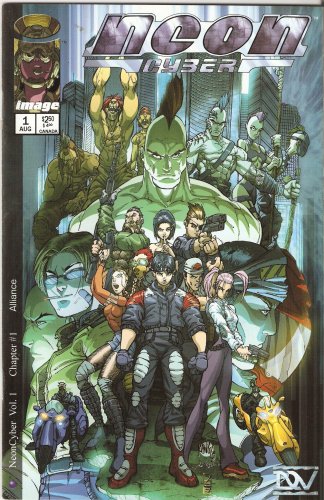 Neon Cyber #1: Alliance August 1999 (Image Comics)
Neon Cyber #1: Alliance August 1999 (Image Comics)