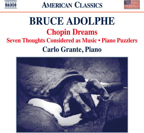 CD диск Adolphe / Grante: Bruce Adolphe: Chopin Dreams / Seven Thoughts Considered as Music 
CD диск Adolphe / Grante: Bruce Adolphe: Chopin Dreams / Seven Thoughts Considered as Music