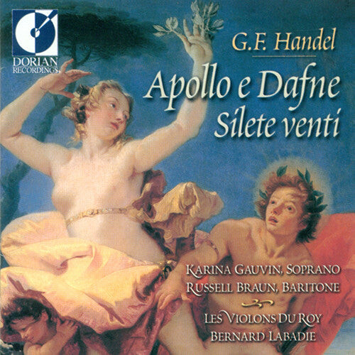 CD диск Handel / Gauvin / Braun / Violins Du Roy / Labadie: Apollo E Dafne & Silete Venti
CD диск Handel / Gauvin / Braun / Violins Du Roy / Labadie: Apollo E Dafne & Silete Venti
