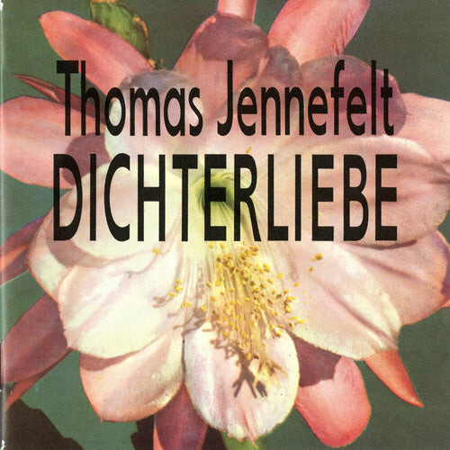 CD диск Jennefelt, Thomas: Dichterliebe
CD диск Jennefelt, Thomas: Dichterliebe