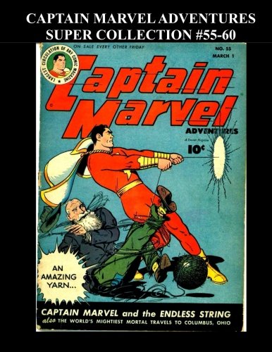 Captain Marvel Adventures Super Collection #55-60 (CreateSpace Independent Publishing Platform)
Captain Marvel Adventures Super Collection #55-60 (CreateSpace Independent Publishing Platform)