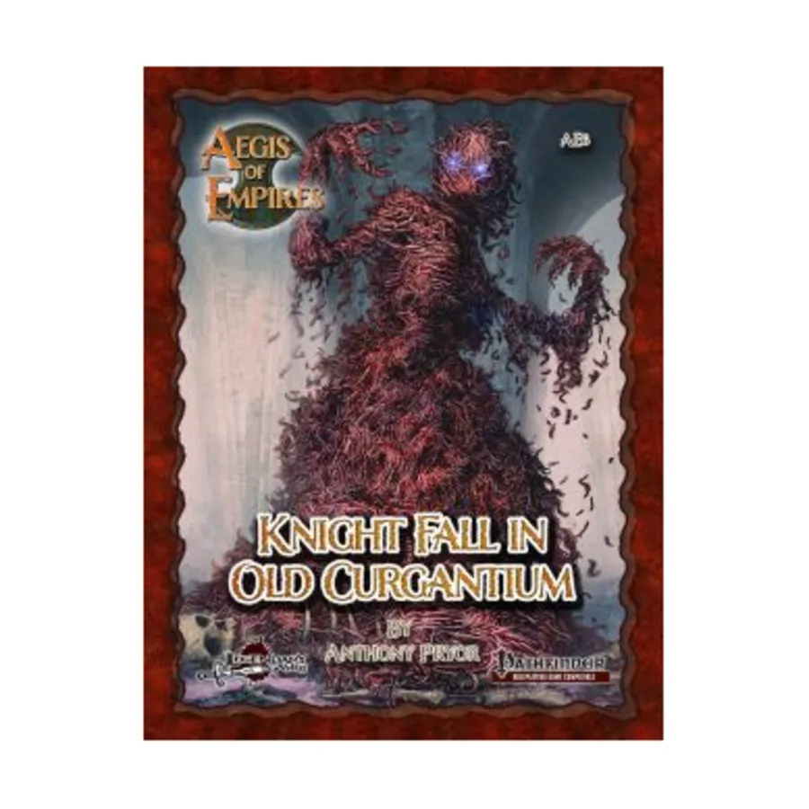 Aegis of Empires #6 - Knight Fall in Old Curgantium (Pathfinder 1st Edition), Pathfinder 1st Edition - Adventures & Modules (Legendary Games), мягкая обложка
Aegis of Empires #6 - Knight Fall in Old Curgantium (Pathfinder 1st Edition), Pathfinder 1st Edition - Adventures & Modules (Legendary Games), мягкая обложка